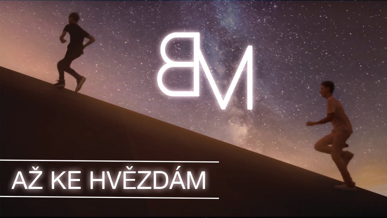 Ben & Mateo - Až Ke Hvězd&aacute;m (official video)