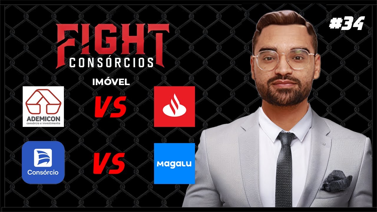Fight Cons&oacute;rcios &ndash; Ademicon vs Santander | Porto Seguro vs Magalu