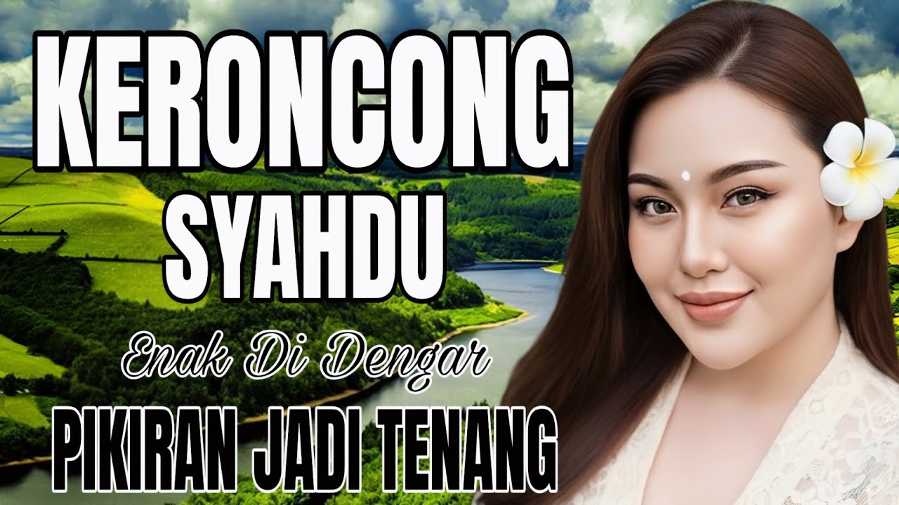 KERONCONG SYAHDU ENAK DI DENGAR PIKIRAN JADI TENANG