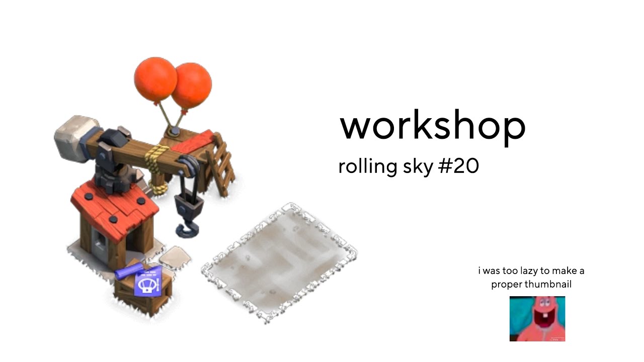 WORKSHOP | Rolling Sky #20 | 1 Star Level