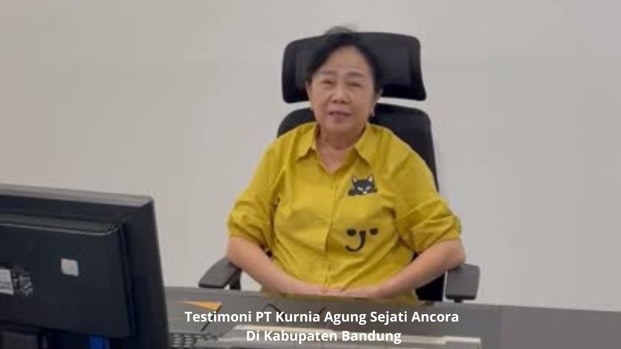 Testimoni PT Kurnia Agung Sejati Ancora Di Kabupaten Bandung