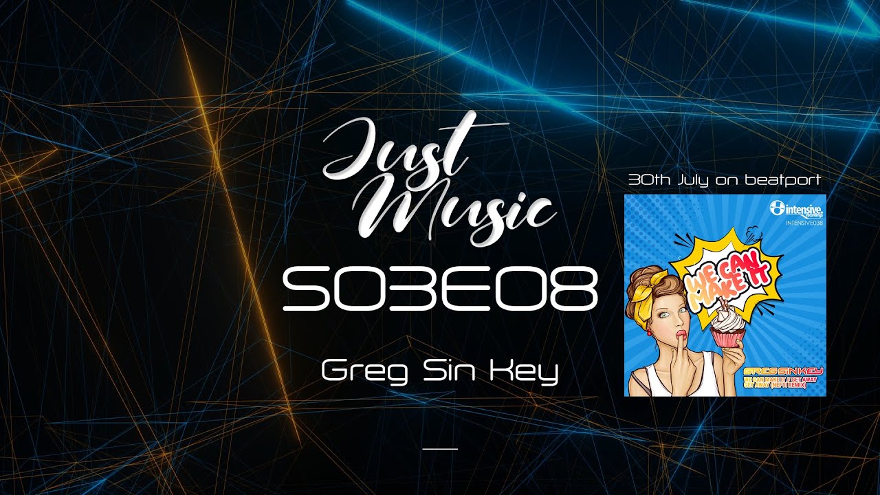 Just Music S03E08 - Greg Sin Key