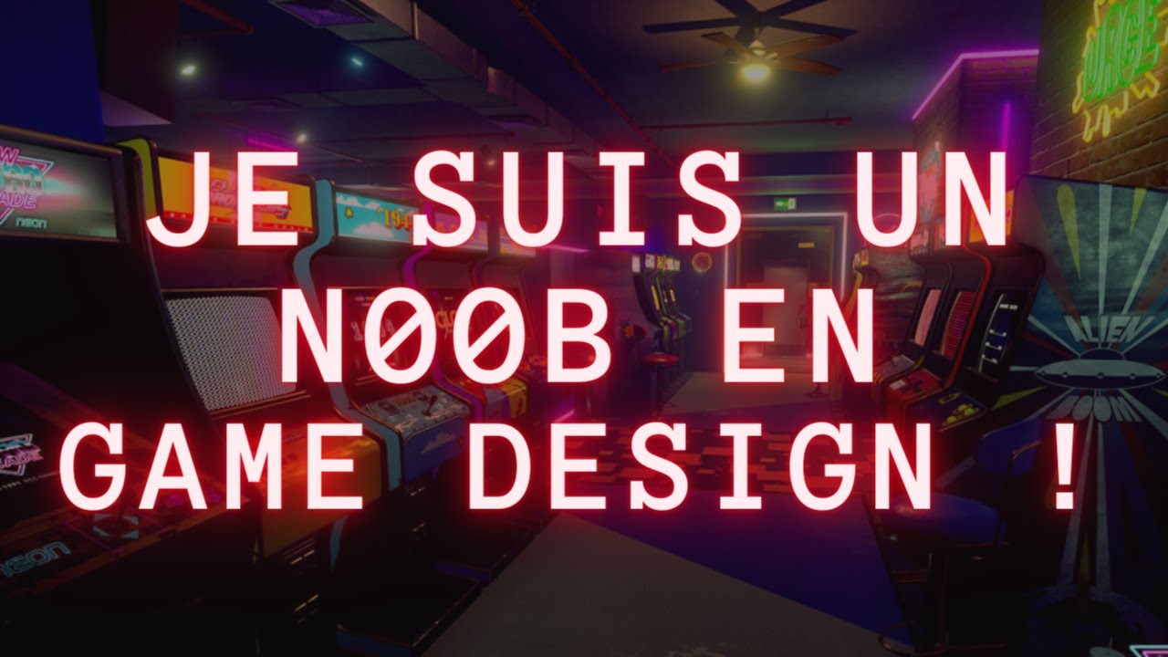 126 - Je débute en GAME DESIGN !