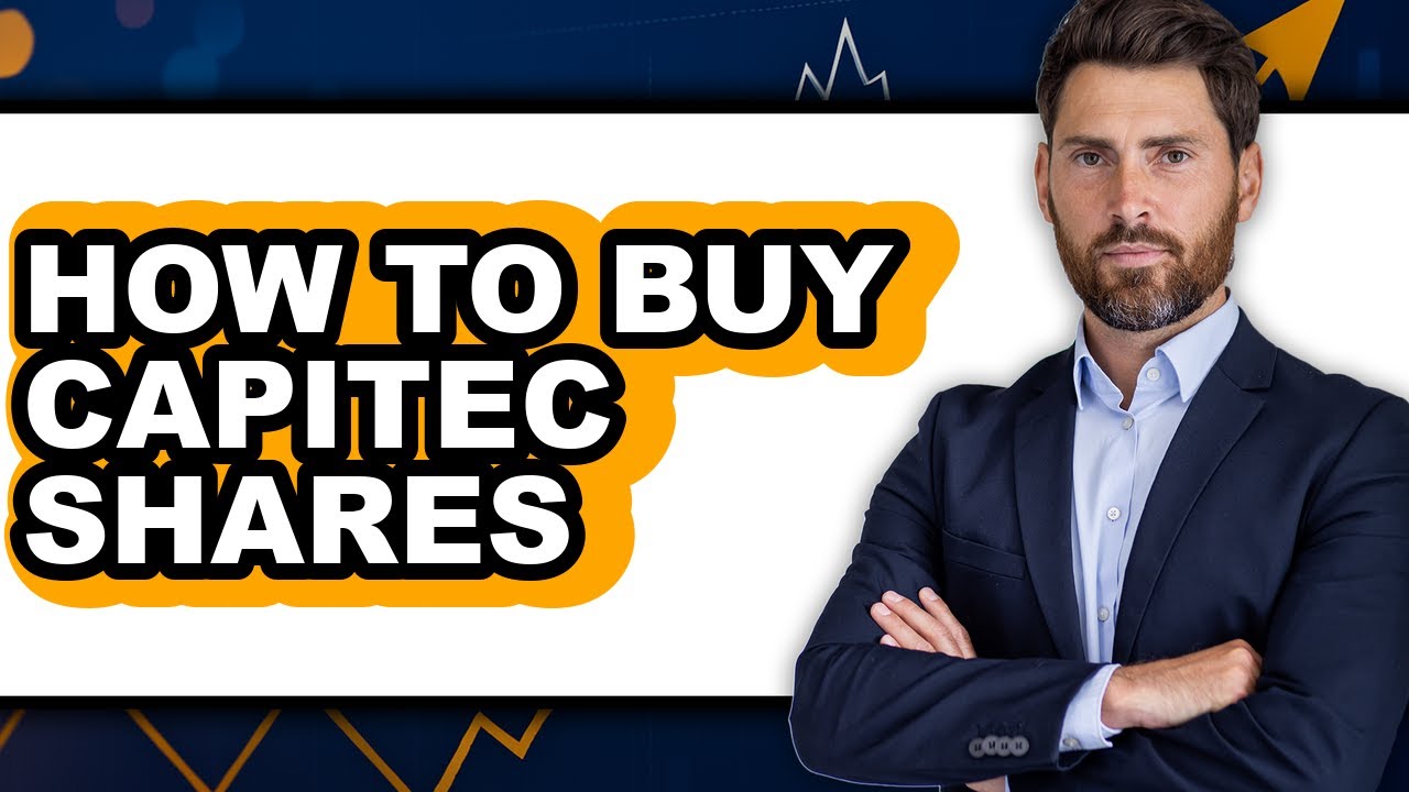 How to Buy Capitec Shares - Full Guide