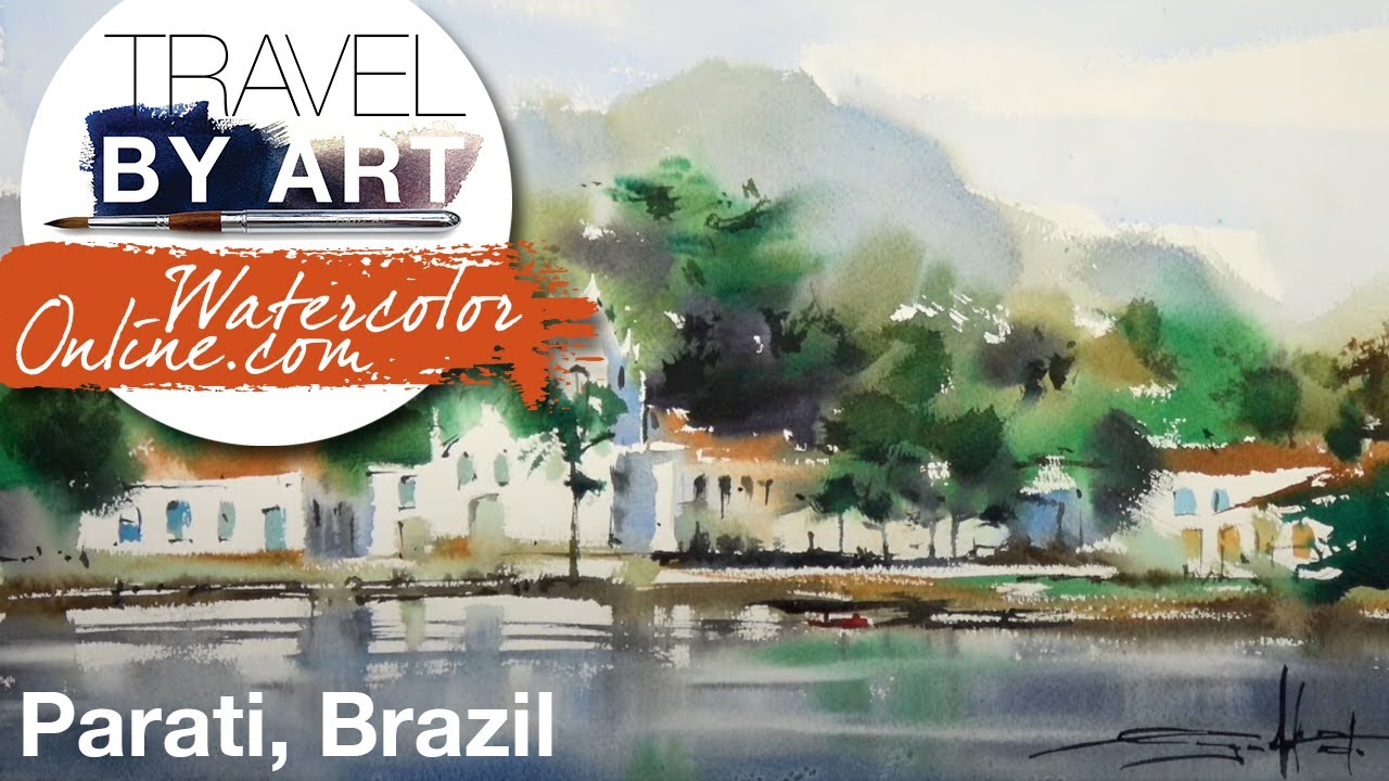 #154 Travel By Art, Ep.29: Paraty, Brazil (Watercolor Landscape Tutorial)