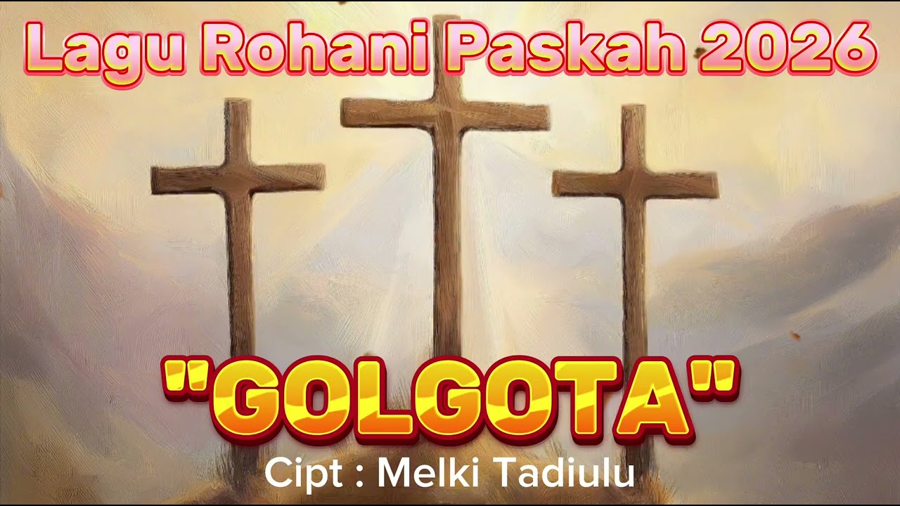 GOLGOTA 😭 Bukti Cinta Terbesar Yesus Di Kayu Salib || Lagu Rohani Paskah 2026 Paling Menyentuh Hati