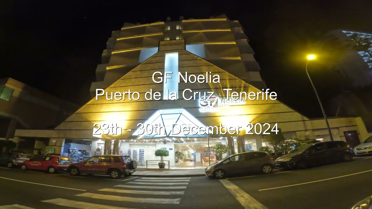 December 2024 | Review of GF Noelia Hotel, Puerto de la Cruz, Tenerife (Half board)