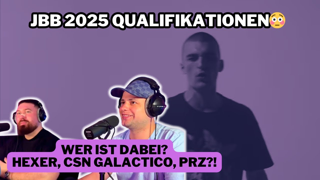 JBB 2025 🤯ABGELEHNTE QUALIFIKATIONEN (HEXER, CSN GALACTICO, PRZ) 😱 REACTION 