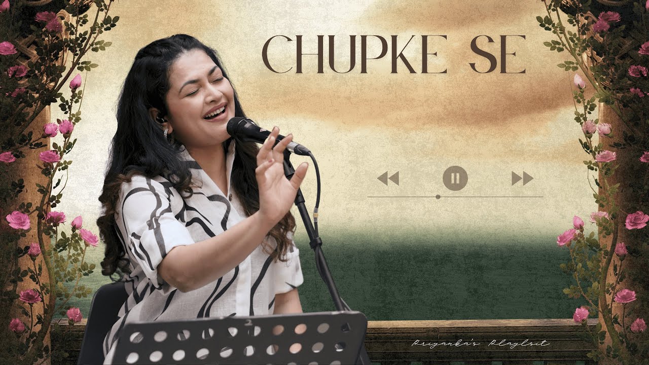 Chupke Se | Priyanka Barve | Priyanka's Playlist