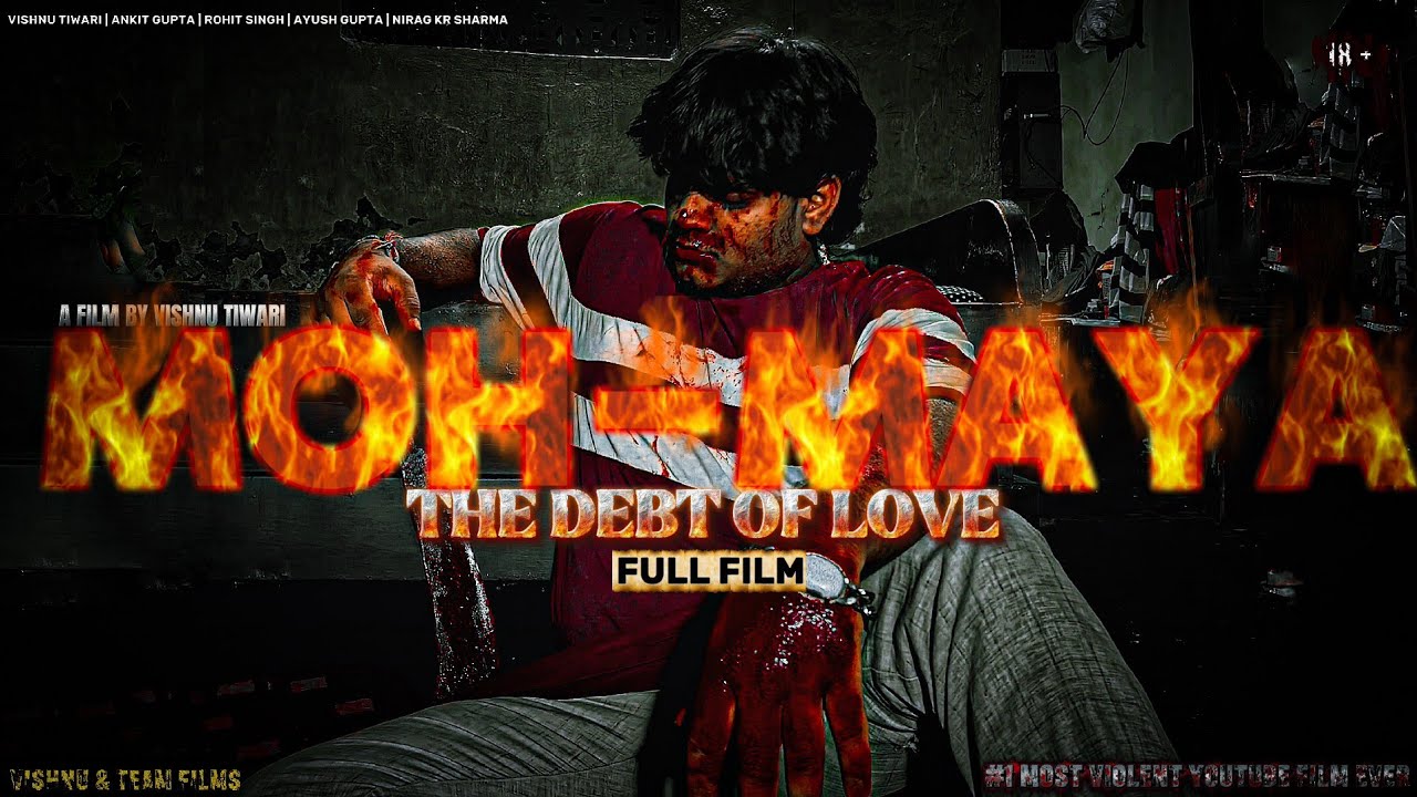 MOH-MAYA • THE DEBT OF LOVE • A FILM BY VISHNU TIWARI • FULL FILM | 
