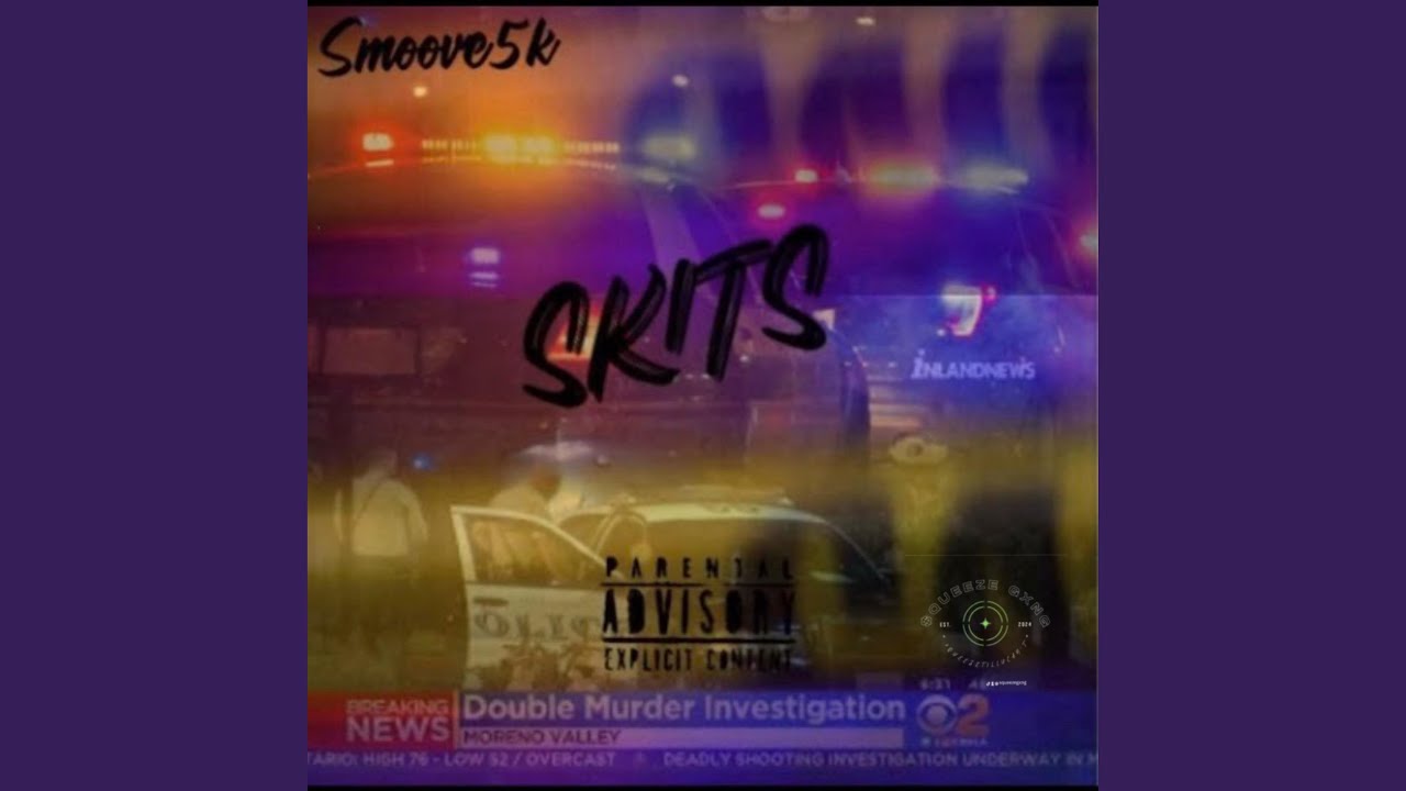 Skits (feat. Smoove5k)
