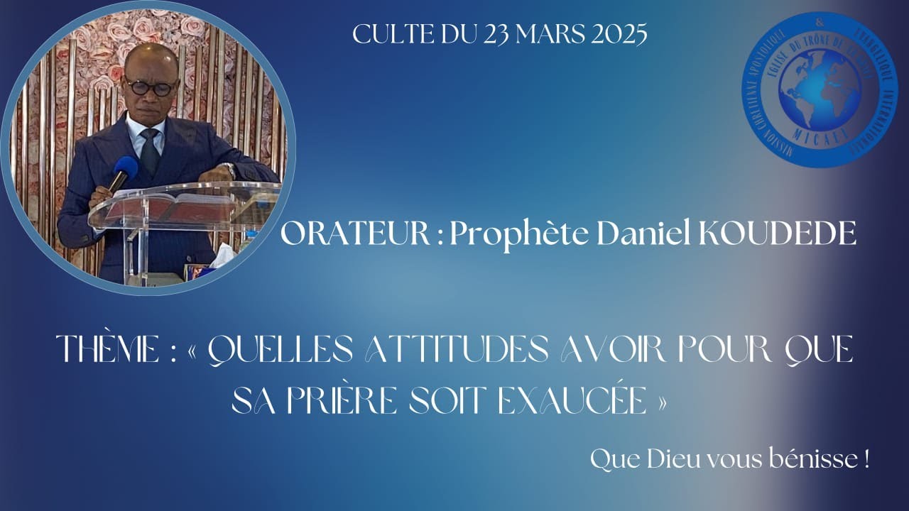 QUELLES ATTITUDES AVOIR POUR QUE SA PRIÈRE SOIT EXAUCÉE | PROPHETE DANIEL KOUDEDE