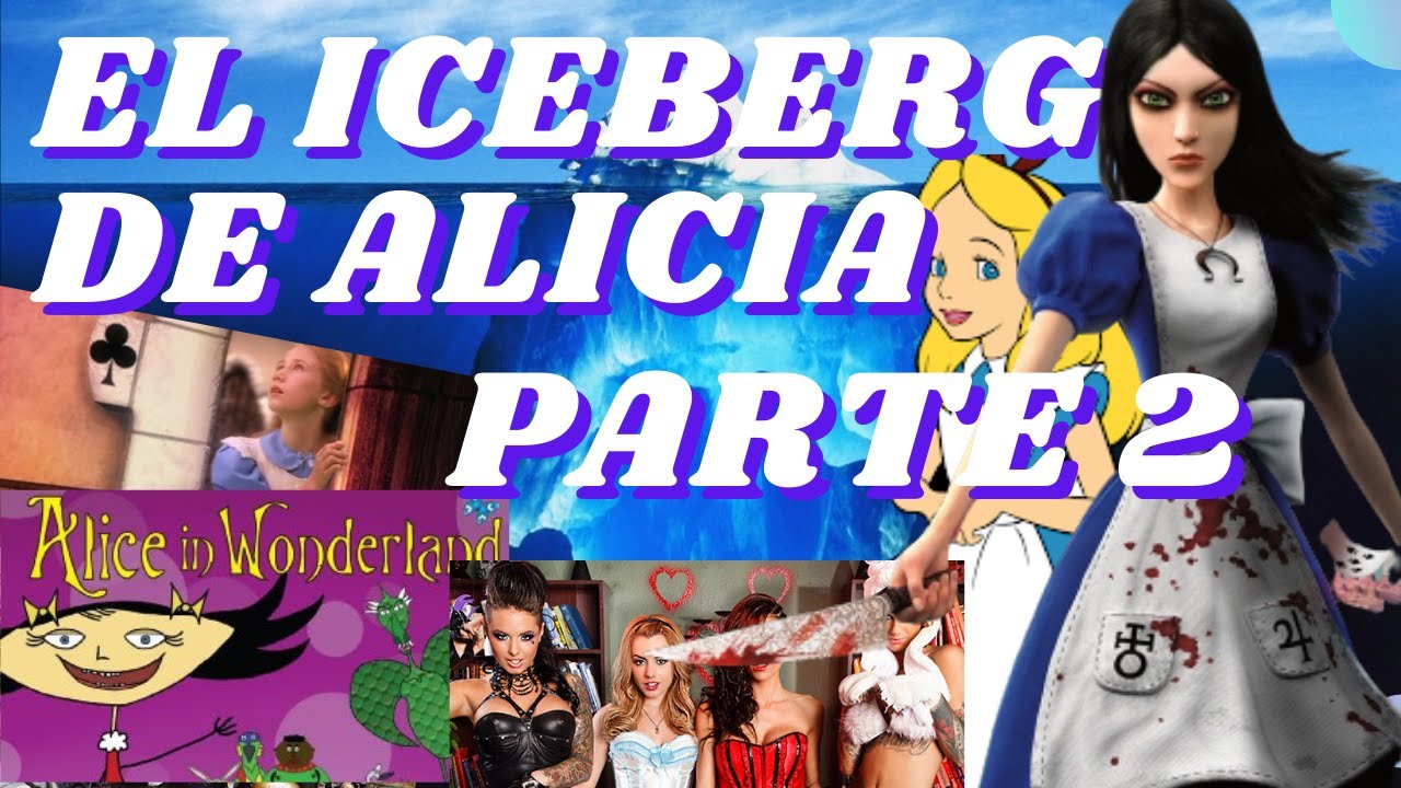 El Iceberg de Alicia en el País de las Maravillas [Parte 2]