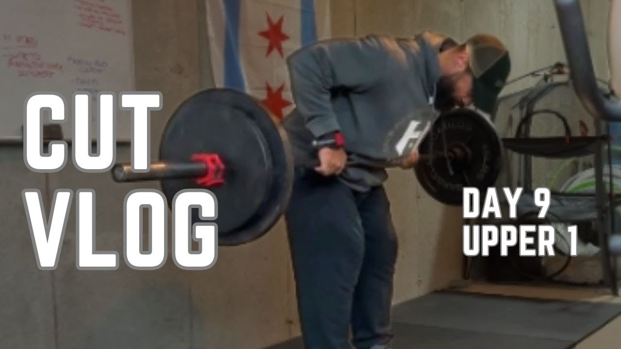 Cut Vlog - Day 9 - Upper 1