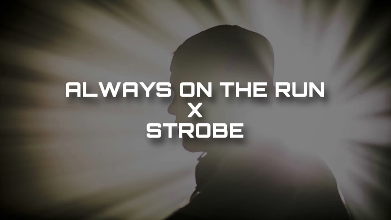 Always On The Run x Strobe - Avicii x Deadmau5 (Bela Mashup)
