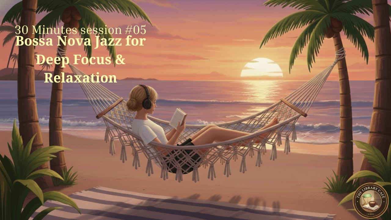 Island Library 🏝️#05 | Bossa Nova Jazz for Deep Focus & Relaxation