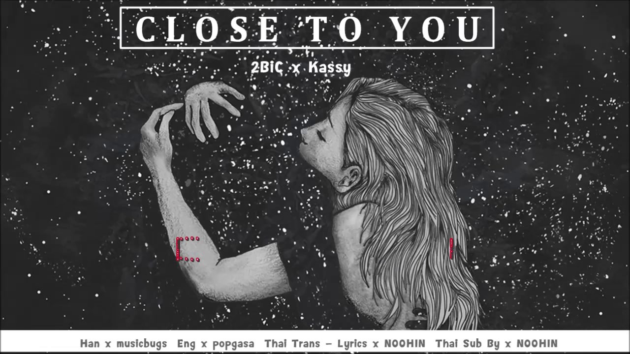 [Thai sub] 2BiC x Kassy - Close to you