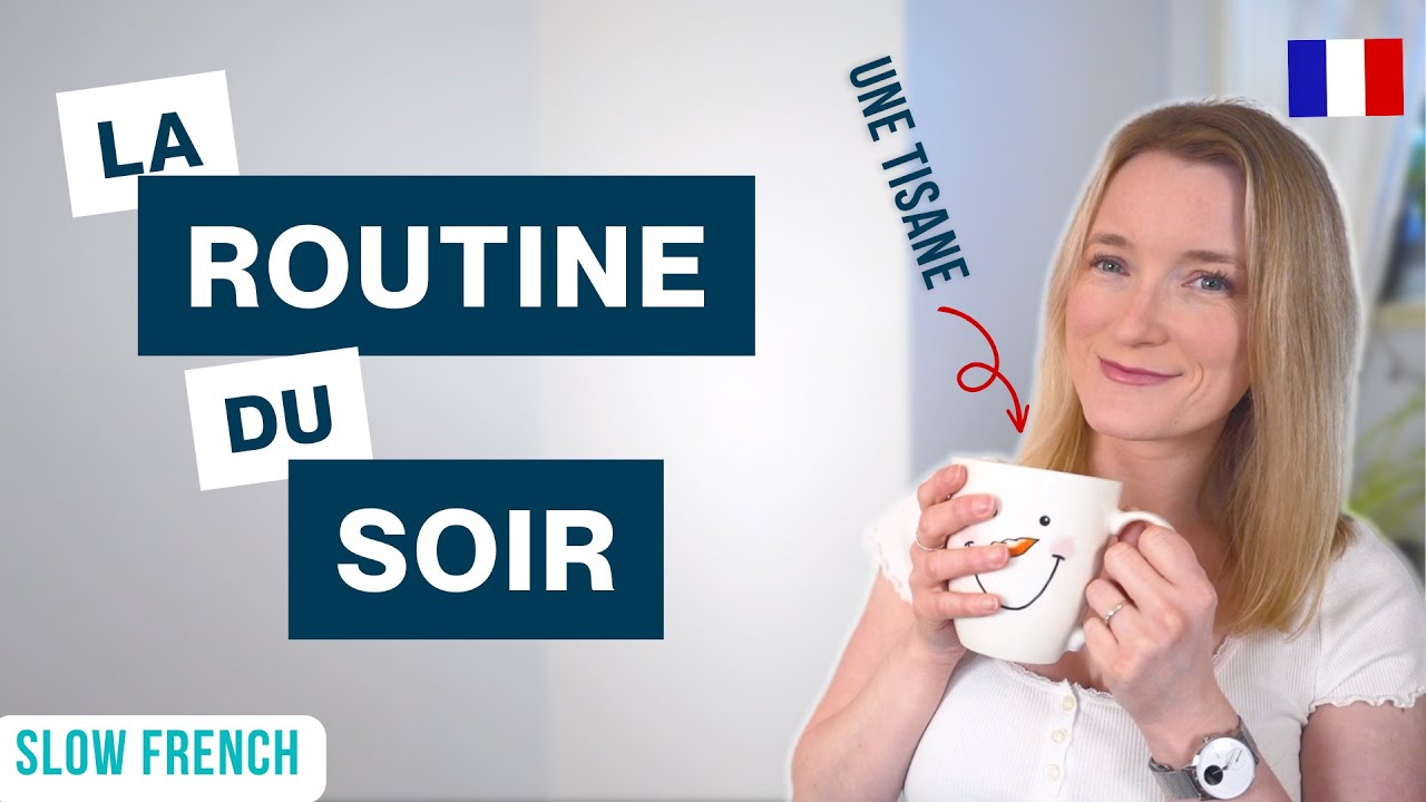 Slow French - LA ROUTINE DU SOIR 💤