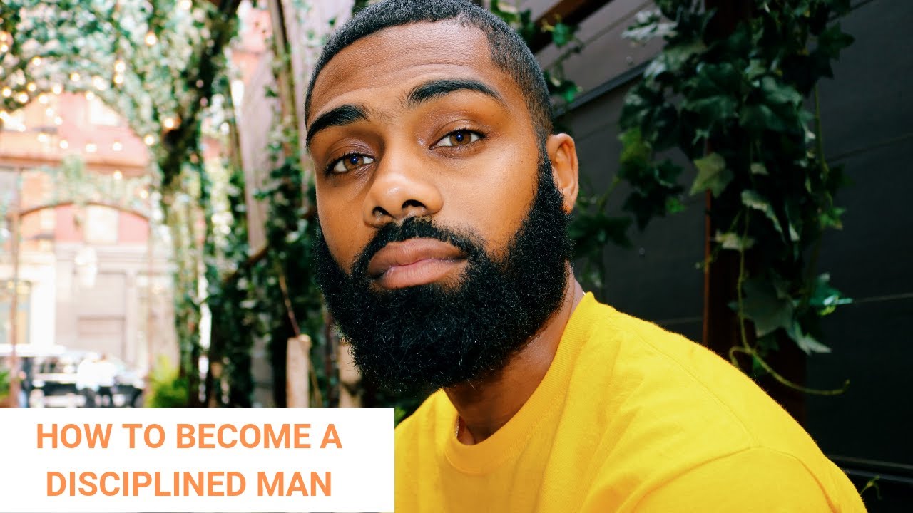 HOW TO BECOME A DISCIPLINED MAN | PRINCE DONNELL