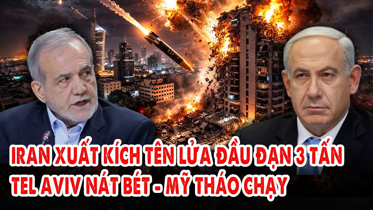 Iran nã siêu tên lửa hủy diệt vào Tel Aviv bắt Israel quỵ gối xin hàng, Mỹ kinh hãi tháo chạy