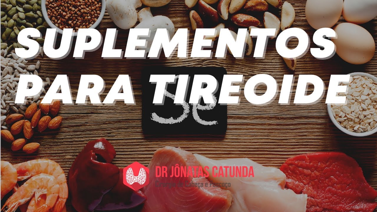 Existem suplementos naturais para doenças da tireoide?