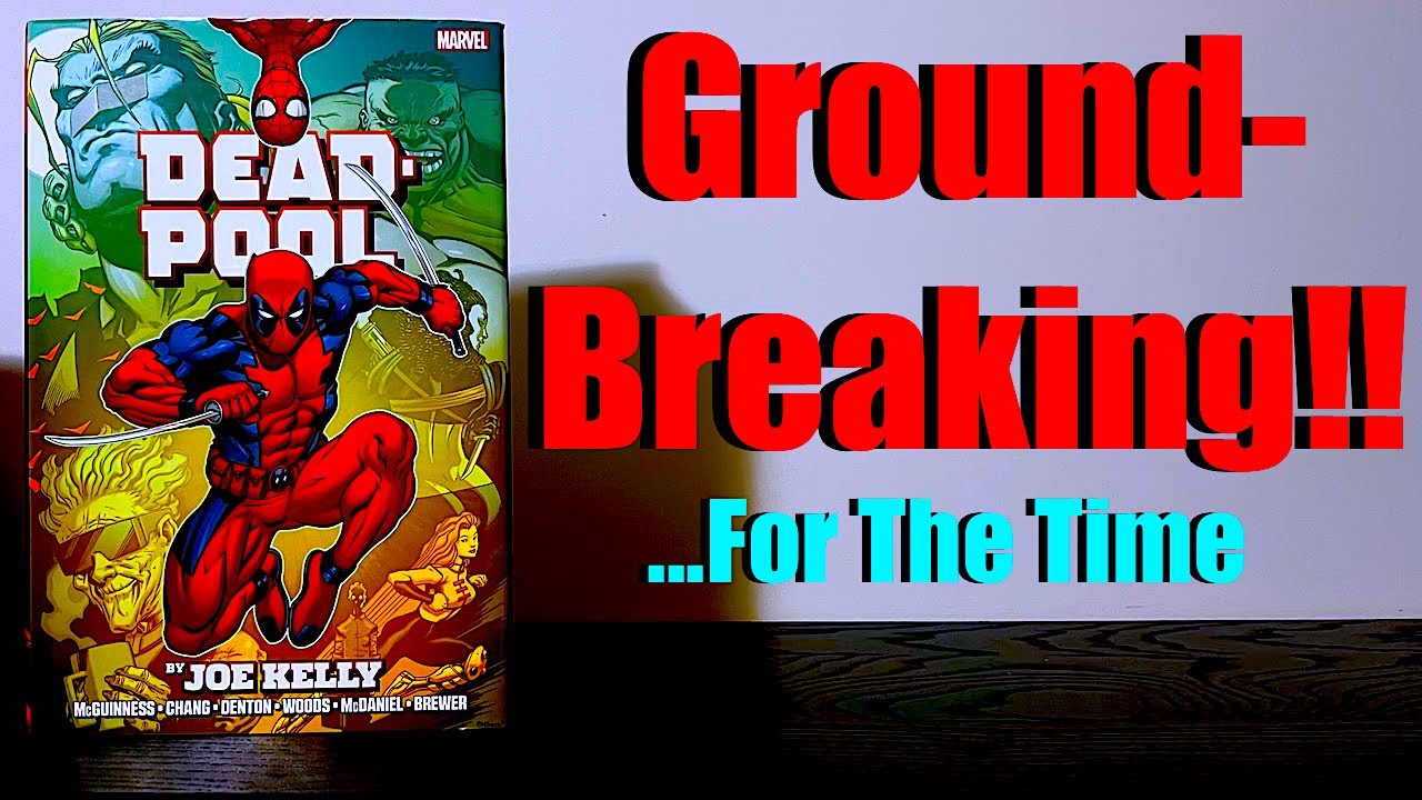 Deadpool by Joe Kelly Omnibus Review!