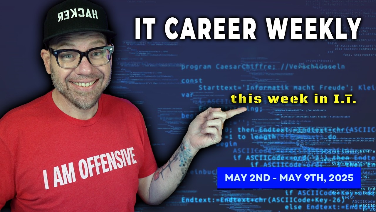 IT Career Updates - State of the Tech Industry - 5/9/2025