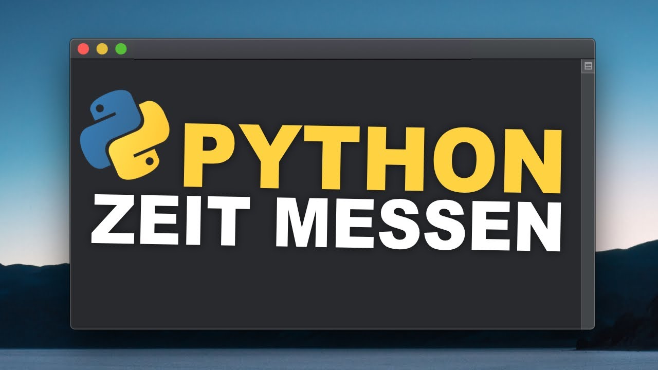 Python Tutorial | Timer / Zeit ⏰ messen | (Deutsch, #18)