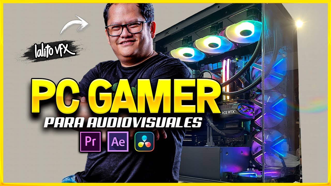 LA COMPUTADORA PERFECTA para Editar Videos, Diseñar y Producción Audiovisual en 4K  | PC LALITO VFX