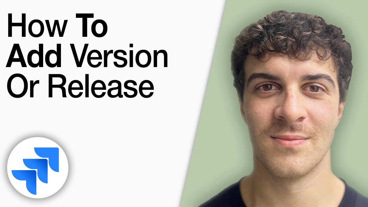 How to Add a Version or Release in Jira Software [2025 Full Guide]