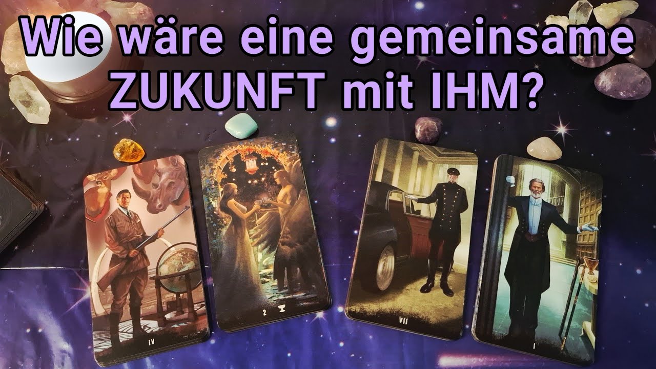 💍 Wie wäre eine gemeinsame Zukunft mit ihm? 🔮 Auswahlorakel