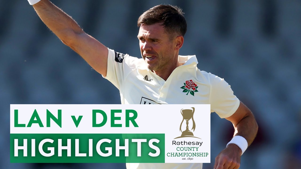 Anderson Takes Five Wickets In Match! | Lancashire v Derbyshire | Rothesay County Championship 2025