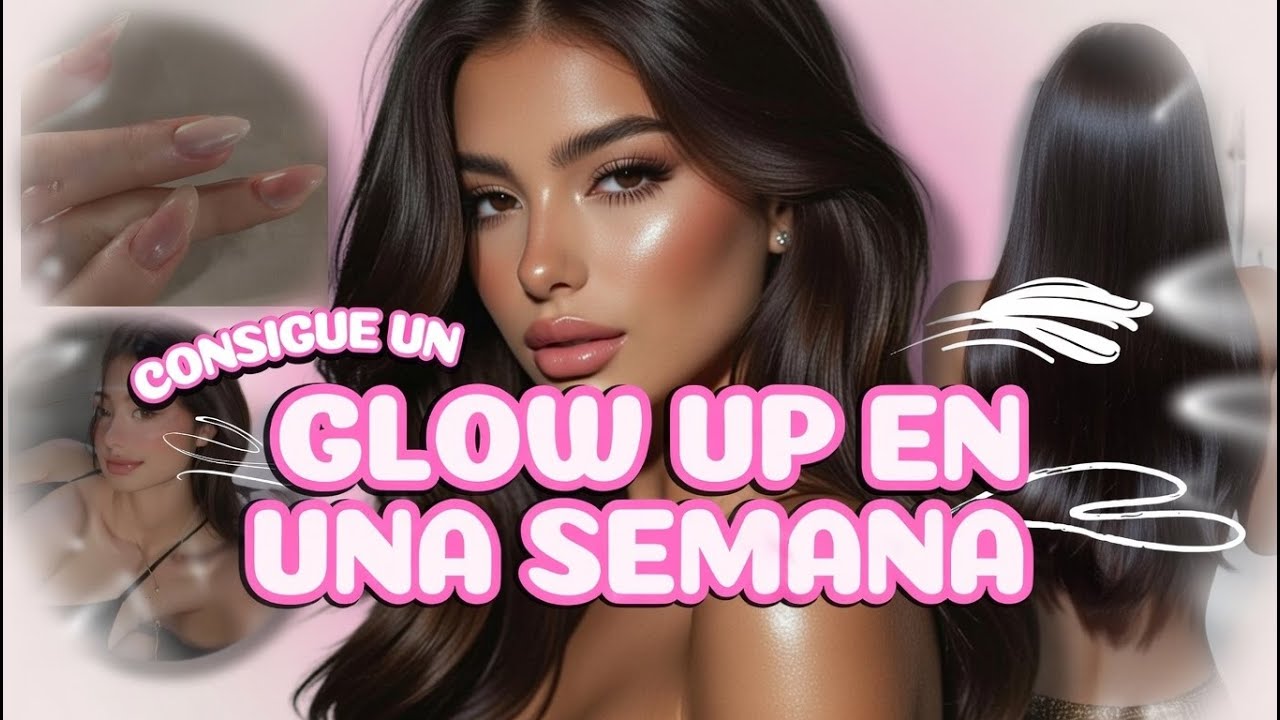 TIPS para conseguir un GLOW UP en UNA SEMANA 🧸✨ (Siendo joven)