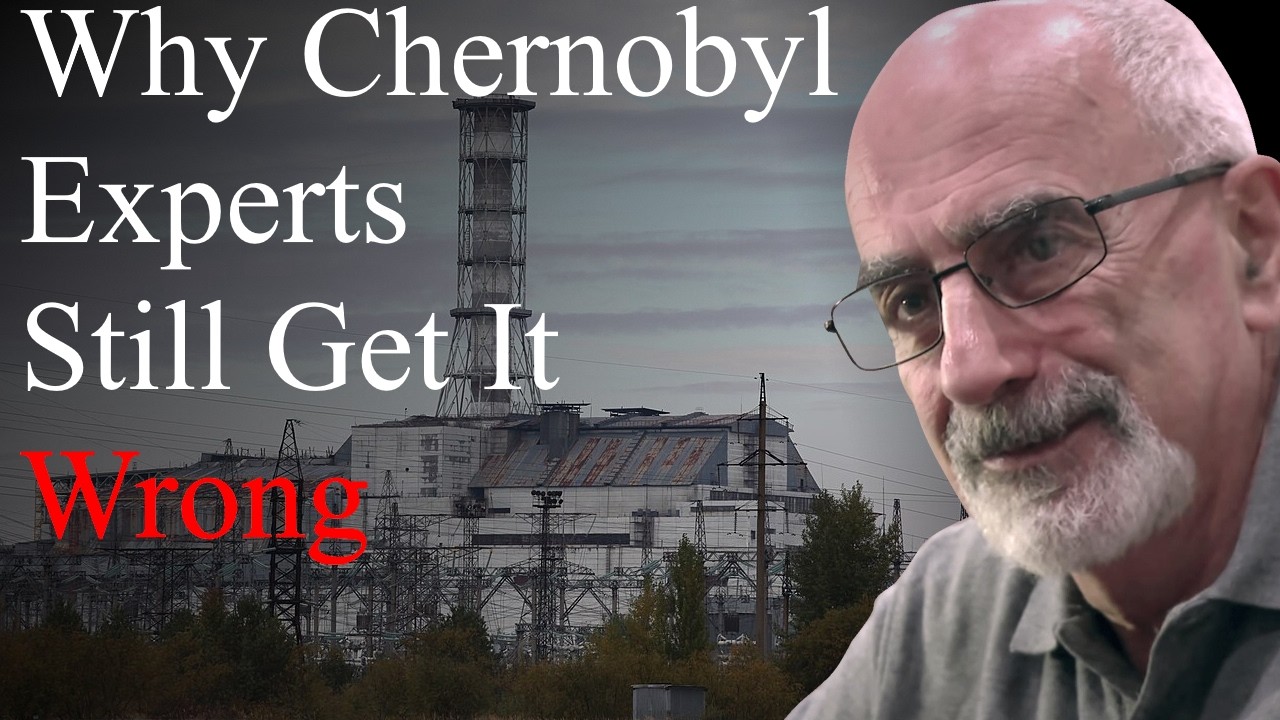 Why Chernobyl Experts Still Get It Wrong