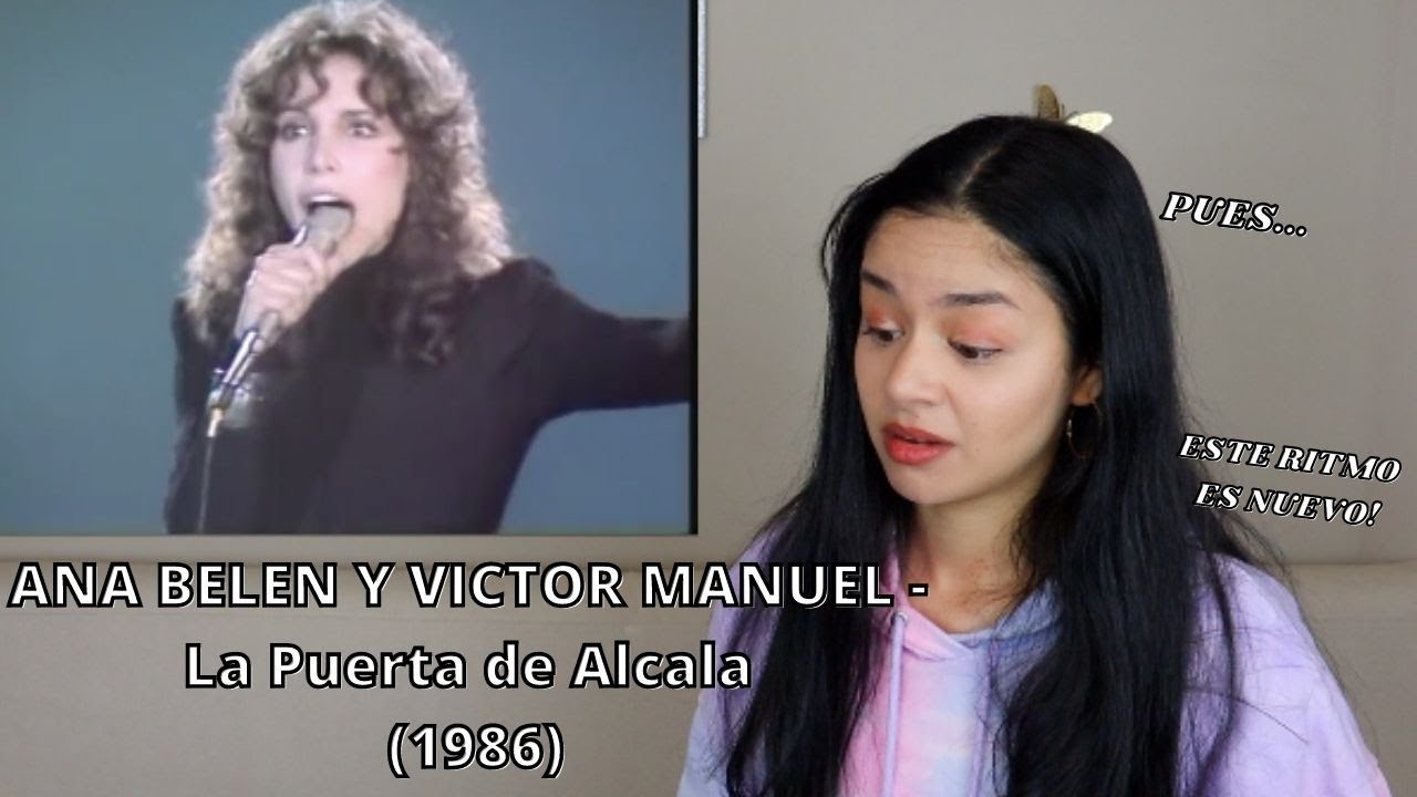 PRIMERA VEZ REACCIONANDO a ANA BELEN y  VICTOR MANUEL - La Puerta de Alcala (1986)