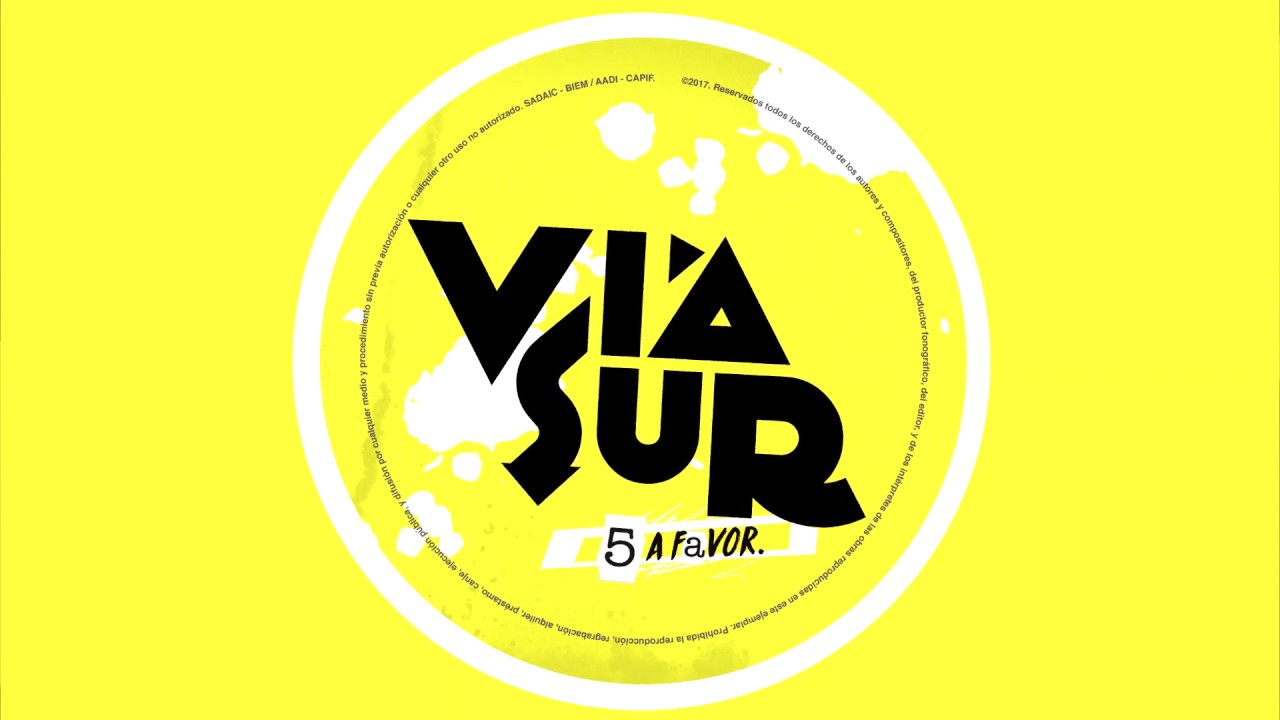 VIA SUR - Salgo a buscarte - 5 a favor
