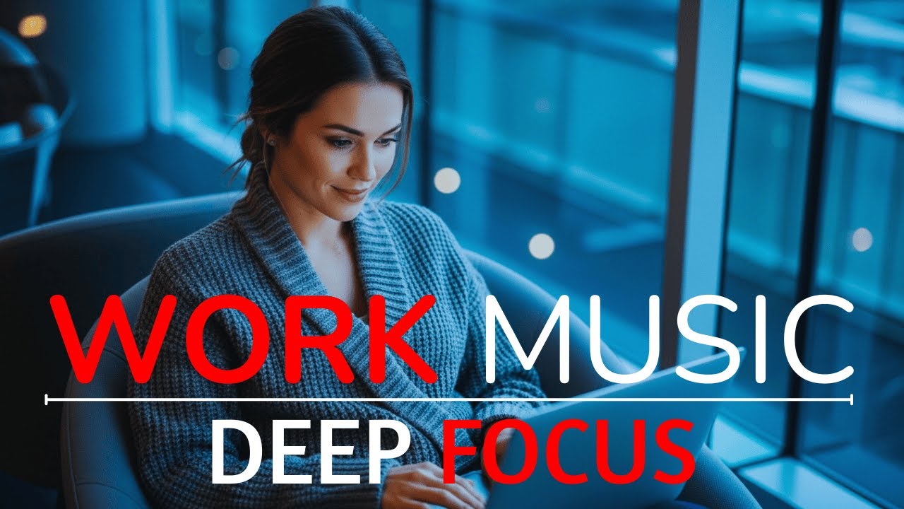 Work Music for Deep Focus & Concentration | Ambient Flow State