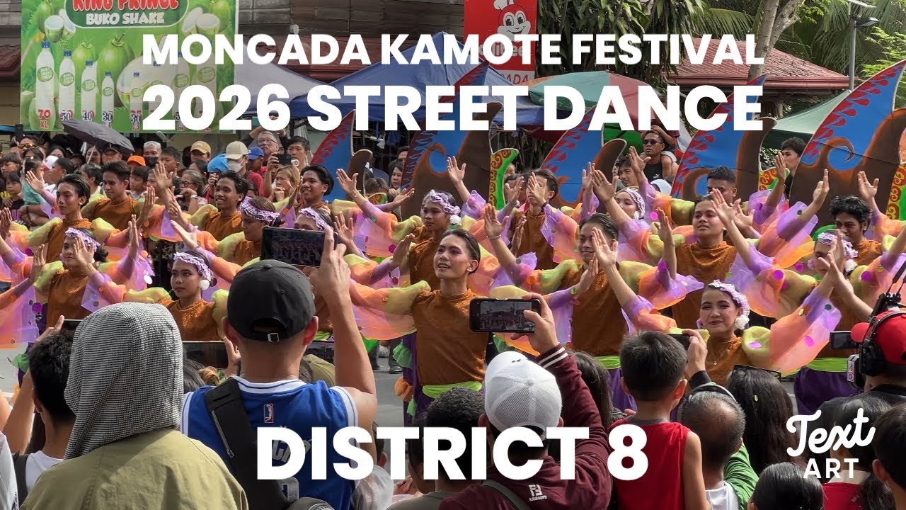 MONCADA KAMOTE FESTIVAL 2026 STREET DANCE COMPETITION:DISTRICT 8