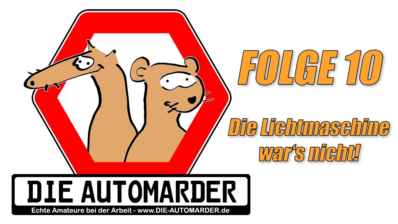 Die Automarder - Folge 10: Die Lichtmaschine war's nicht!