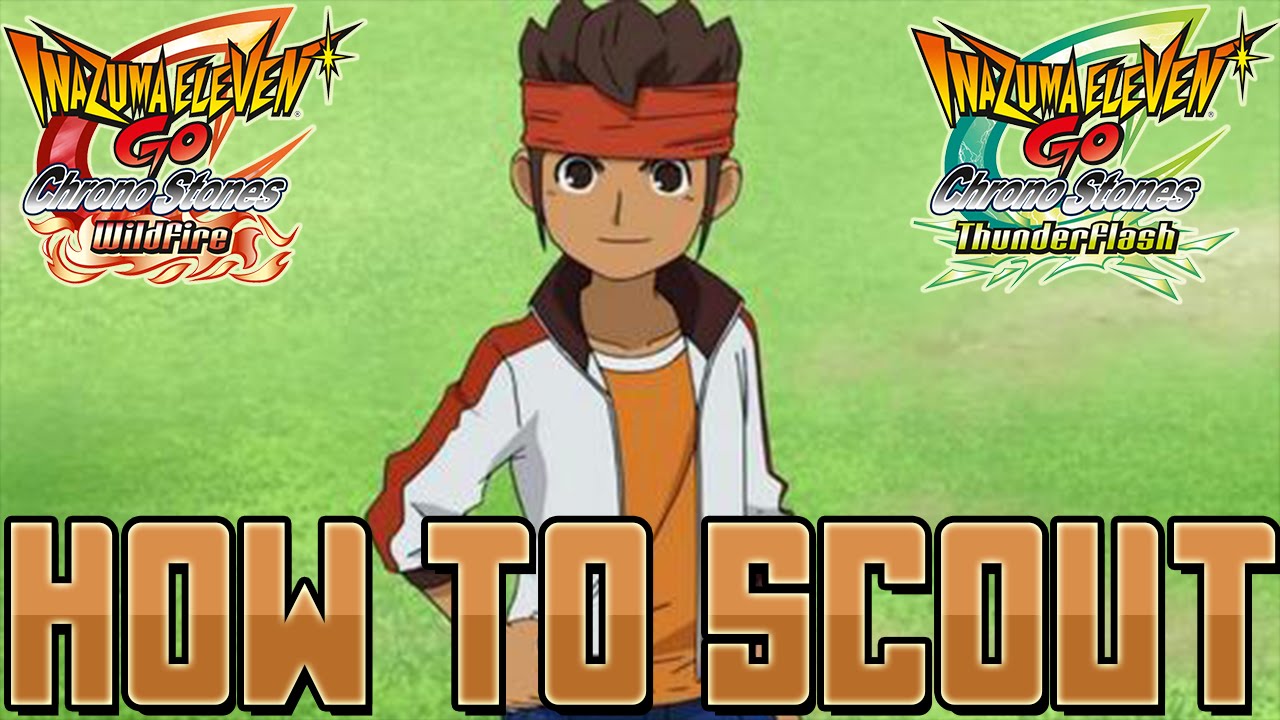 Inazuma Eleven GO Chrono Stones Thunderflash/Wildfire: How To Scout Adult Mark Evans
