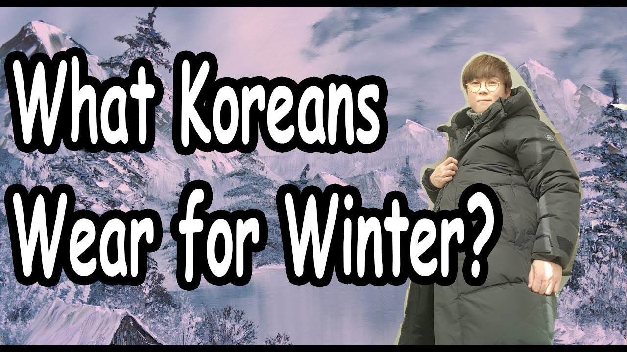 What Koreans Wear During Winter