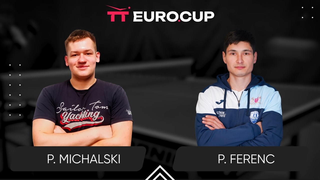 19:50 Piotr Michalski - Piotr Ferenc 20.03.2026 | TT Euro.Cup Poland Star.