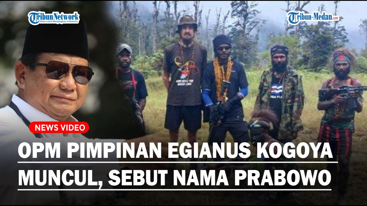 OPM Pimpinan Egianus Kogoya Muncul, Sebut Tak Akan Lepaskan Pilot Susi Air dan Beri Pesan ke Prabowo