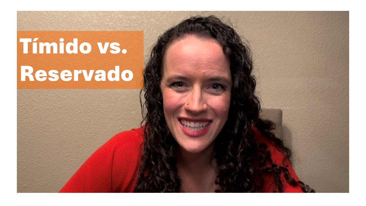 Mastering Spanish: Tímido vs. Reservado