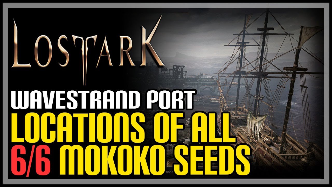 Wavestrand Port All Mokoko Seeds Lost Ark