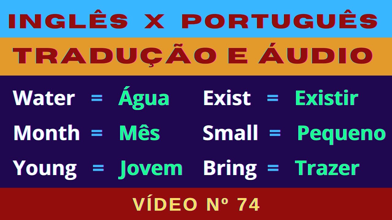 74º - INGLÊS X PORTUGUÊS / Tradução e Áudio / Pronúncia lenta e fácil de entender