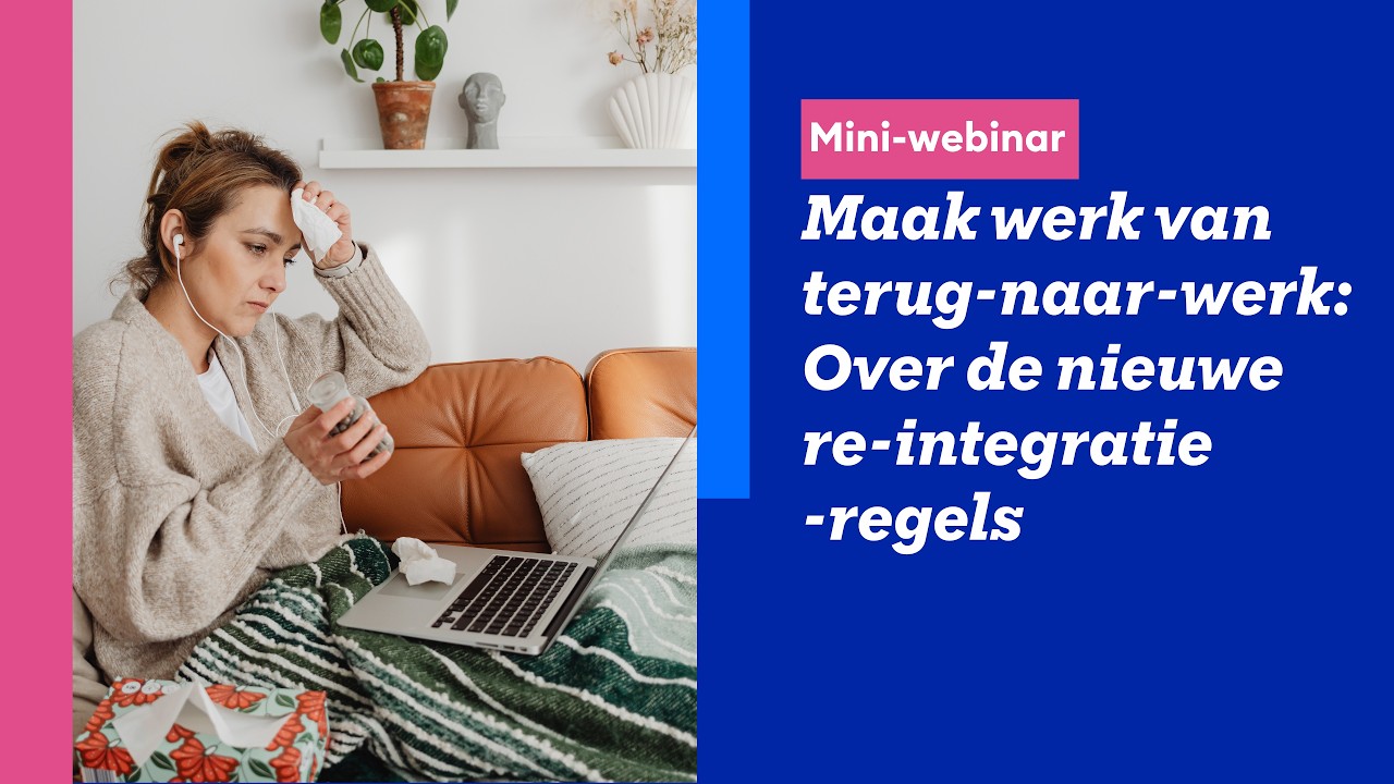 Maak werk van terug-naar-werk: Over de nieuwe re-integratieregels
