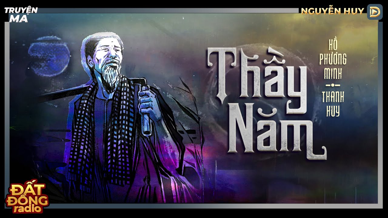 Nghe truyện ma : THẦY NĂM - Chuyện về người thầy pháp làng quê Miền Tây