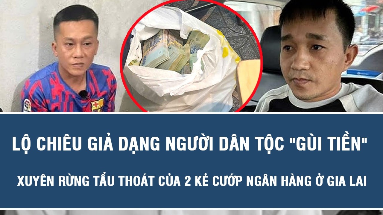 Lộ chiêu giả dạng người dân tộc 