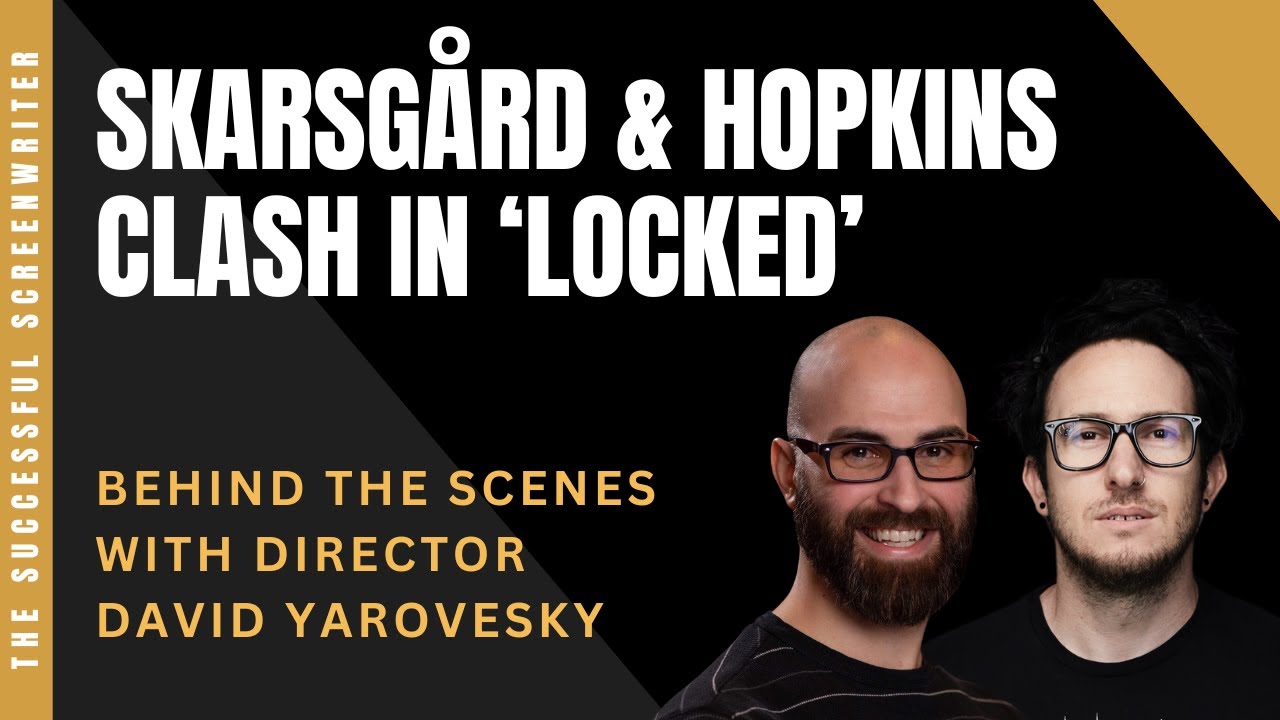 David Yarovesky on Locked: Directing Bill Skarsgård & Anthony Hopkins in a Panic-Inducing Thriller